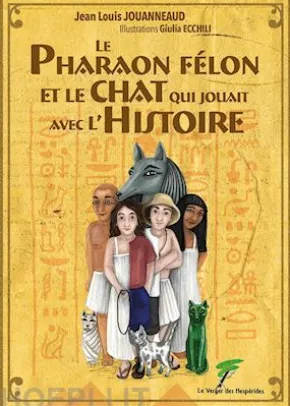 Le pharaon félon et le chat qui jouait avec l’Histoire