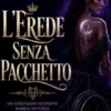 L'erede Senza Pacchetto