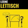 Lerne Lettisch - Schnell / Einfach / Effizient