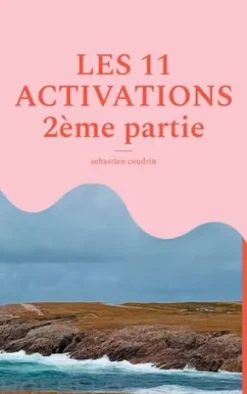 Les 11 activations 2ème Partie