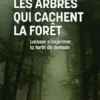 Les arbres qui cachent la forêt