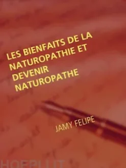 Les bienfaits de la naturopathie et devenir naturopathe