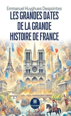 Les grandes dates de la grande histoire de France