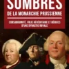 Les Secrets Sombres de la Monarchie Prussienne