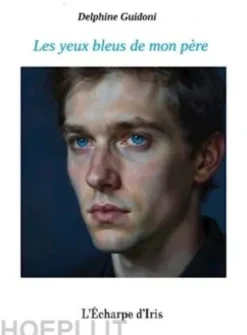 Les yeux bleus de mon père