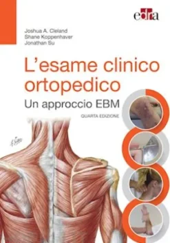 L'esame clinico ortopedico, 4 ed