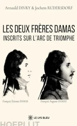 Les deux frères Damas inscrits sur l’Arc de Triomphe