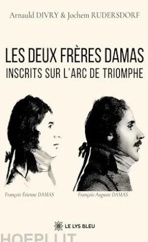 Les deux frères Damas inscrits sur l’Arc de Triomphe