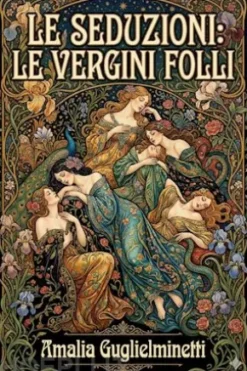 Le seduzioni - Le vergini folli