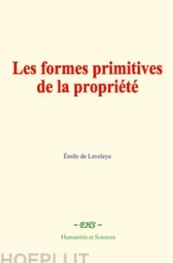 Les formes primitives de la propriété