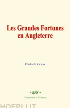 Les Grandes Fortunes en Angleterre