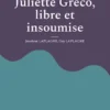 Les hommes de Juliette Gréco, libre et insoumise