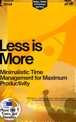 Less is More – Minimalistic Time Management for Maximum Productivity