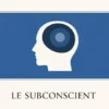 Le subconscient