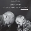 L’Età Grande: la nuova legge per gli anziani