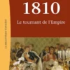 1810, Le tournant de l'Empire