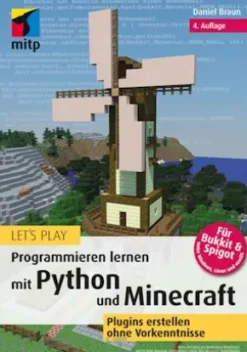 Let‘s Play. Programmieren lernen mit Python und Minecraft