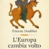 L'Europa cambia volto