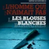 L'homme qui n'aimait pas les blouses blanches