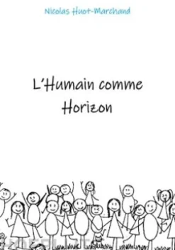 L'humain comme horizon