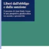 Liberi dall’obbligo e dalla sanzione