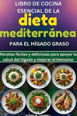 Libro de cocina esencial de la dieta mediterránea para el hígado graso