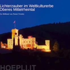 Lichterzauber im Weltkulturerbe Oberes Mittelrheintal
