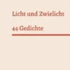 Licht und Zwielicht
