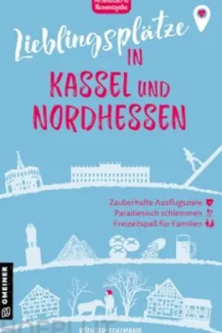 Lieblingsplätze in Kassel und Nordhessen