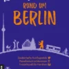 Lieblingsplätze rund um Berlin
