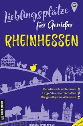 Lieblingsplätze für Genießer - Rheinhessen