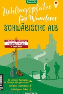 Lieblingsplätze für Wanderer - Schwäbische Alb