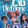 Lili Détonne – Tome 1