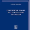 L'imposizione fiscale sulle transazioni finanziarie