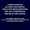 L'impugnazione da parte dei privati degli atti regolamentari che non comportano misure di esecuzione