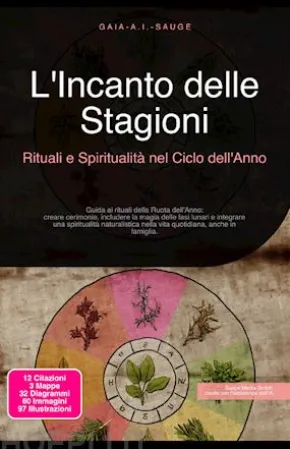 L'Incanto delle Stagioni: Rituali e Spiritualità nel Ciclo dell'Anno