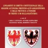Lineamenti di diritto costituzionale della Regione autonoma Trentino-Alto Adige/Südtirol e delle province autonome di Trento e di Bolzano/Südtirol