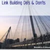 Link Building Do’s & Don’ts