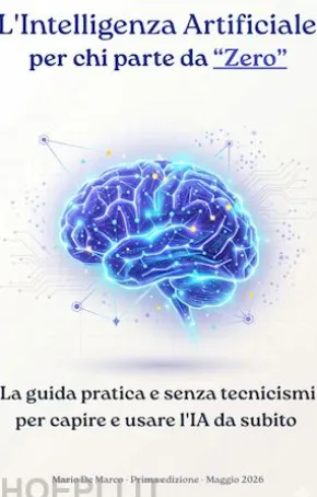 L'Intelligenza Artificiale per chi parte da Zero