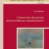 L'intervento del privato nel procedimento amministrativo - e-Book