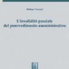 L'invalidità parziale del provvedimento amministrativo - e-Book