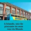 L'Irlande, une île plaisante de mon tour du Monde