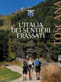 L'Italia dei Sentieri Frassati - Toscana