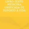 Livro-texto Medicina Unificada de Suporto à Vida