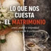 Lo Que Nos Cuesta El Matrimonio