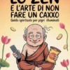 Lo Zen e l'arte di non fare un caxxo (tradotto)