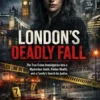 London’s Deadly Fall