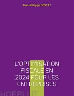 L'optimisation fiscale en 2024 pour les entreprises