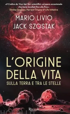 L'origine della vita sulla Terra e tra le stelle