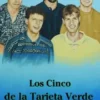Los Cinco De La Tarjeta Verde